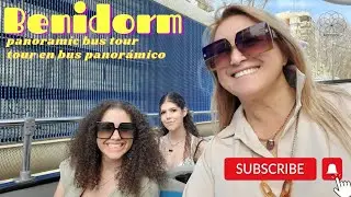Benidorm Panoramic Bus Tour - Tour en Bus Panor&aacute;mico 4K