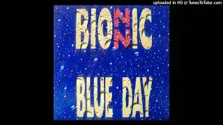 Bionnic - Blue Day (The Revenge Mix)
