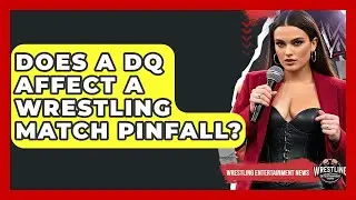 Does A DQ Affect A Wrestling Match Pinfall? - Wrestling Entertainment News