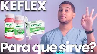 KEFLEX PARA QUE SIRVE | 3 COSAS
