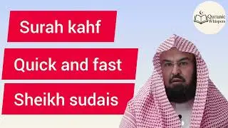 Surah Kahf Fast and quick recitation by Sheikh sudais