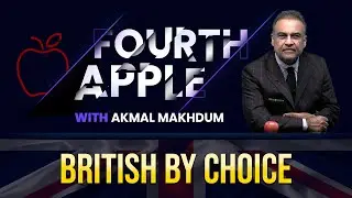 British by Choice | Fourth Apple с доктором Акмалем Махдумом | Quews News