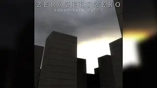 ZEROZEROZERO Original Soundtrack: Volume 1