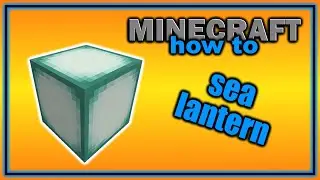 Best Light Source? How to Find, Craft, and Use Sea Lanterns! | Easy Minecraft Tutorial