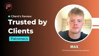 PATRONECS Client Story | Review by Mr. Max | CEO Simoninvestmentproperties