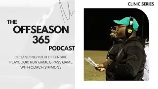 Organizing Your Offensive Playbook: Run Game & Pass Game with Coach Simmons - Season 1