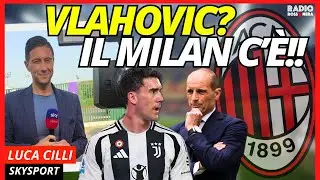 VLAHOVIC? IL MILAN C'&Egrave;! IL CALCIOMERCATO DELL'ATTACCO ROSSONERO con Luca Cilli
