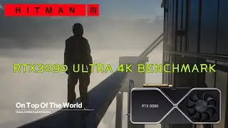 HITMAN III / RTX 3090 4K / 4K ultra benchmark