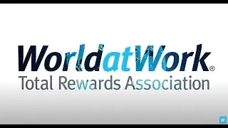 WorldatWork The Leader in Total Rewards