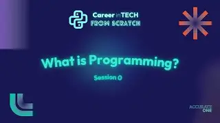 What is Programming? |  Session 0 | Python | Building a Career in Tech from Scratch