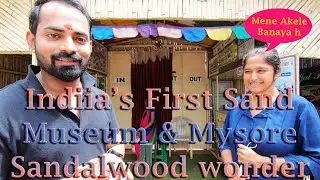 Sand Museum | Sandalwood Painting and Furniture | Famous Artist Gowri MN | Mysore Karnataka Vlog 4