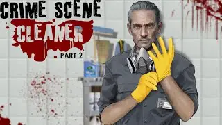 Another One | Crime Scene Cleaner Playthrough Part 2