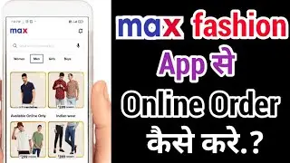 max fashion se online shopping kaise kare!! how to shopping online in max fashion!!