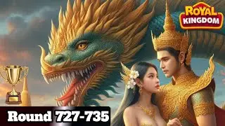 Arena Won 🏆 Round 727-735💫 Royal Kingdom 3600