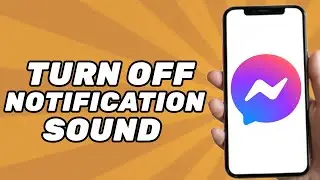 How To Turn Off Notification Sounds On Messenger (Easy!)