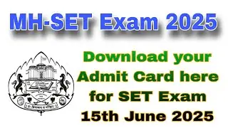 MH - SET Exam 2025 | Download your Admit Card here for SET Exam 15th June 2025 |