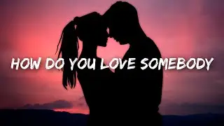 Why Don't We - How Do You Love Somebody (Lyrics)