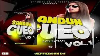 MIX SANDUNGUEO SESSION VOL 1 By JEFFERSON DJ X INFINITY SOUND RECORD LOS ESPECIALISTAS MUSICALES 