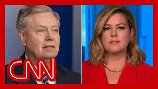 Keilar: Lindsey Graham a version of himself no one recognizes