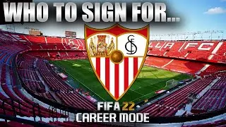 FIFA 22 | Кого подписать... РЕЖИМ КАРЬЕРЫ &laquo;СЕВИЛЬЯ&raquo;