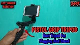 Pistol Grip Tripod | Best Budget Tripod | By Dhruw Tech