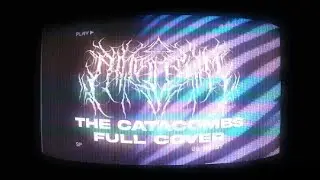 Shadow Of Intent - The Catacombs - Full cover (Ft. Max Hargreaves & Alex DeRose)