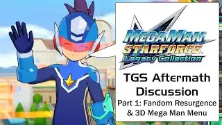 Mega Man Star Force's MASSIVE Resurgence - Collection at TGS Aftermath Discussion (Part 1 of 4)