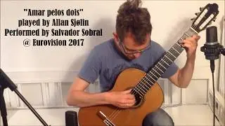 Amar pelos dois - played by Allan Sj&oslash;lin // ESC Winner 2017 // Sheet music and TABS in description
