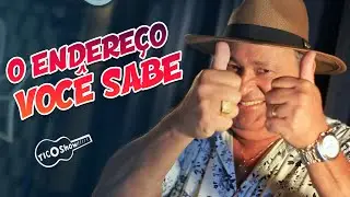 O ENDEREÇO VOCÊ SABE - TICOSHOW