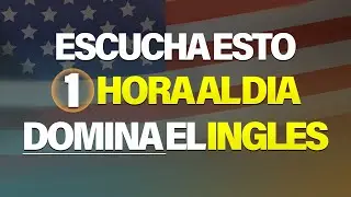 ESCUCHA ESTO POR 1 HORA Y TU INGLÉS CAMBIARÁ ✅ APRENDER INGLÉS RÁPIDO