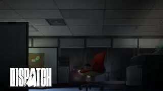 uhh, just ignore todays shift, focus on the story...please - Dispatch - Episode 4 - Restructure