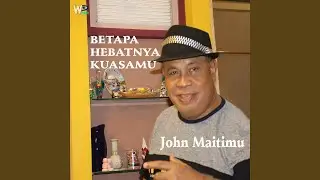 Betapa Hebatnya Kuasa Mu - How Great Your Power