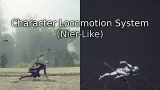Study Progress -【UE5】Character Locomotion System (Nier-Like / Wuthering Waves-Like) + Plan B