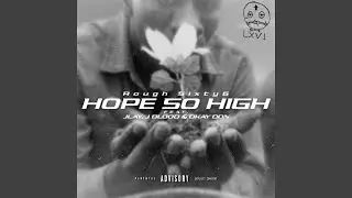 Hopes so high (feat. Jlay, Okayxdon & Jay blood)