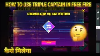 how to use triple captain in free fire new event free fire kaise triple captain use kare free fire