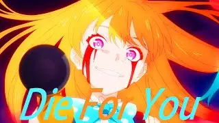 Takt Op. Destiny「AMV」Die For You ᴴᴰ