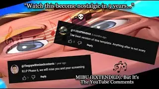 MIBU (EXTENDED): But It's The YouTube Comments