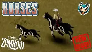 Project Zomboid: HORSE MOD SHOWCASE! A New Home