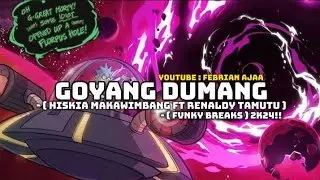 GOYANG DUMANG_-_( Hiskia Makawimbang FT Renaldy Tamutu ) - ( Fvnky Breaks ) 2k24!!