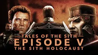 Tales of the Sith: Episode V - The Sith Holocaust