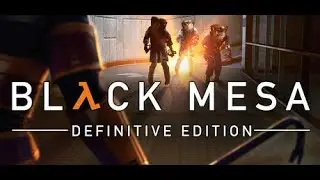 Black Mesa ( 1 Black Mesa Inbound - 9 Apprehension )
