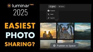 LUMINAR SPACES: САМЫЙ ПРОСТОЙ СПОСОБ ДЕЛИТЬСЯ ФОТОГРАФИЯМИ В 2025 ГОДУ ДЛЯ ФОТОГРАФОВ?! УЖЕ ДОСТУ...