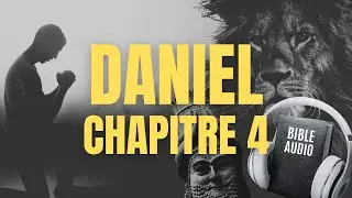 DANIEL 4 | LA BIBLE AUDIO avec textes