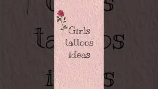 Girls tattoo ideas #tattoo #shortvideo #girlstattoo #girl #fashion #beautiful