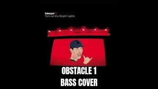 INTERPOL - OBSTACLE 1 (BASS COVER) | MILICOVERS