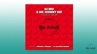 DJ Ino, MC Johnny Def - Love Is In The Air (2017 Original Version)
