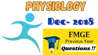 PHYSIOLOGY fmge Dec 2018 pyq || FMGE Dec - 2018 Physiology previous year questions || FMGE RECALL