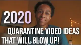 10+ Video Ideas That Will BLOW UP 2020 (quarantine edition)