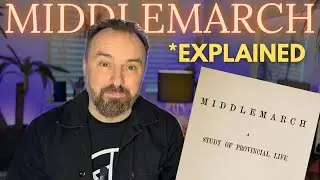 Literary Critic Explores MIDDLEMARCH | George Eliot and the Social Psychology of Being