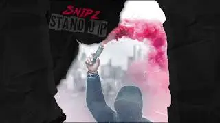 SNiPZ - Stand Up (Official Audio)